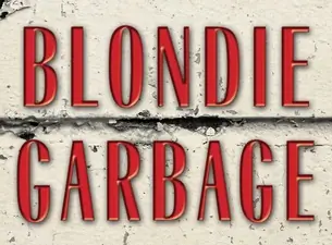 Blondie & Garbage