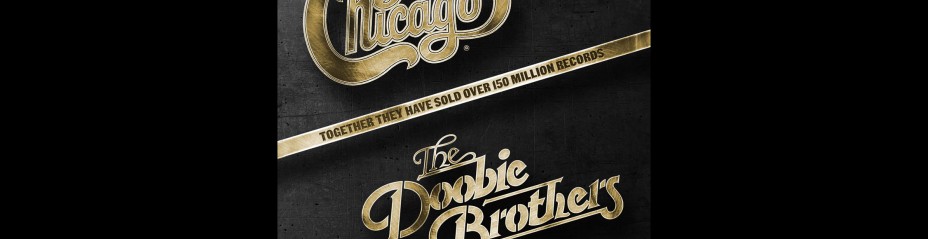 Chicago - The Band & The Doobie Brothers