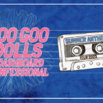 Goo Goo Dolls & Dashboard Confessional